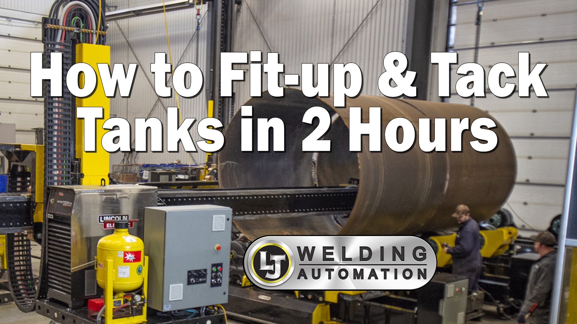 how to fit-up and tack tanks in less than two hours video demonstration